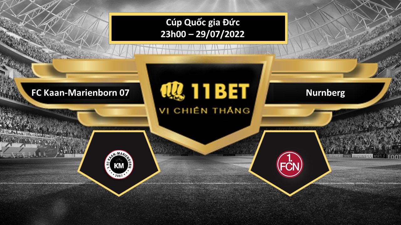 11BET Tip bóng đá FC Kaan-Marienborn 07 vs Nurnberg , hôm nay 29/07/2022