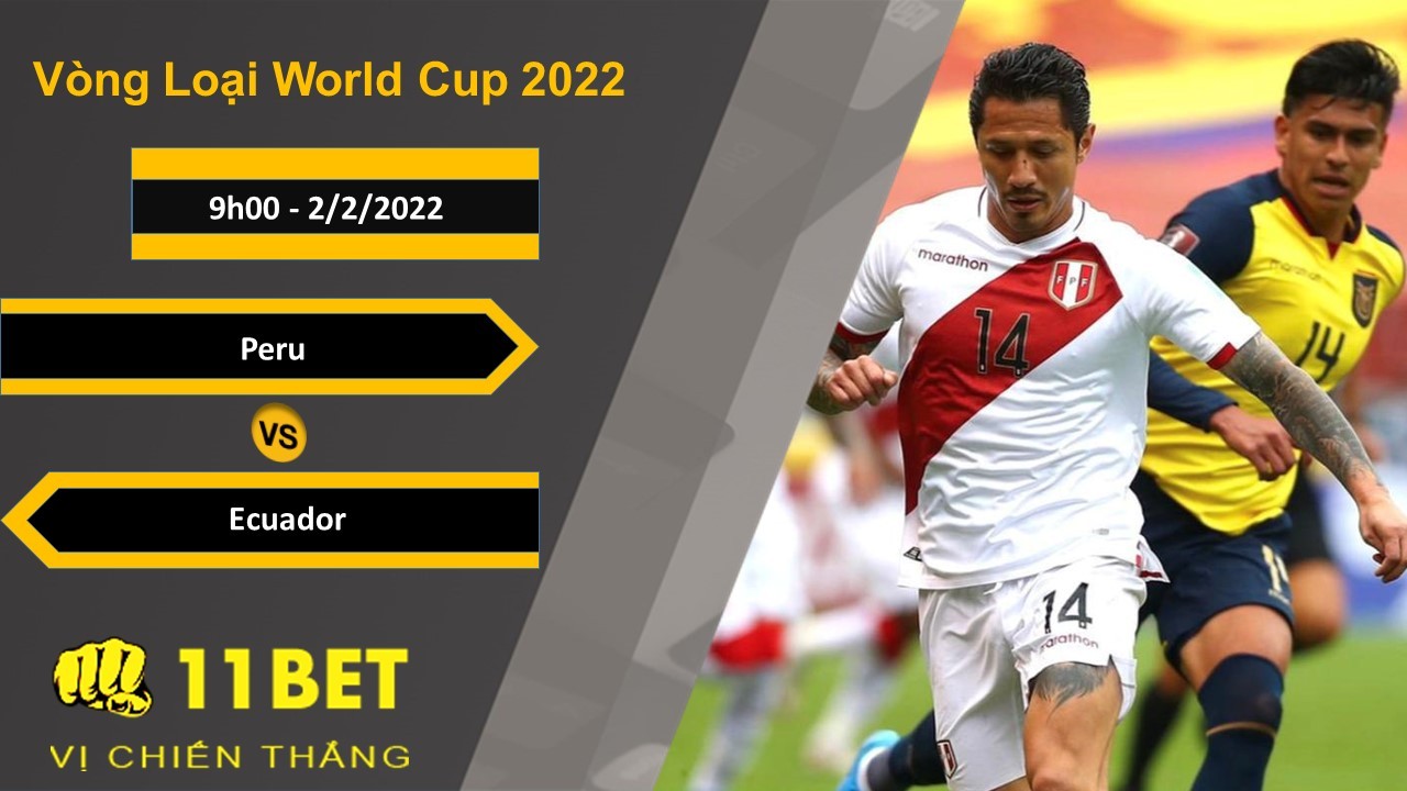 11BET Soi kèo Peru vs Ecuador, 9h00, 2/2/2022