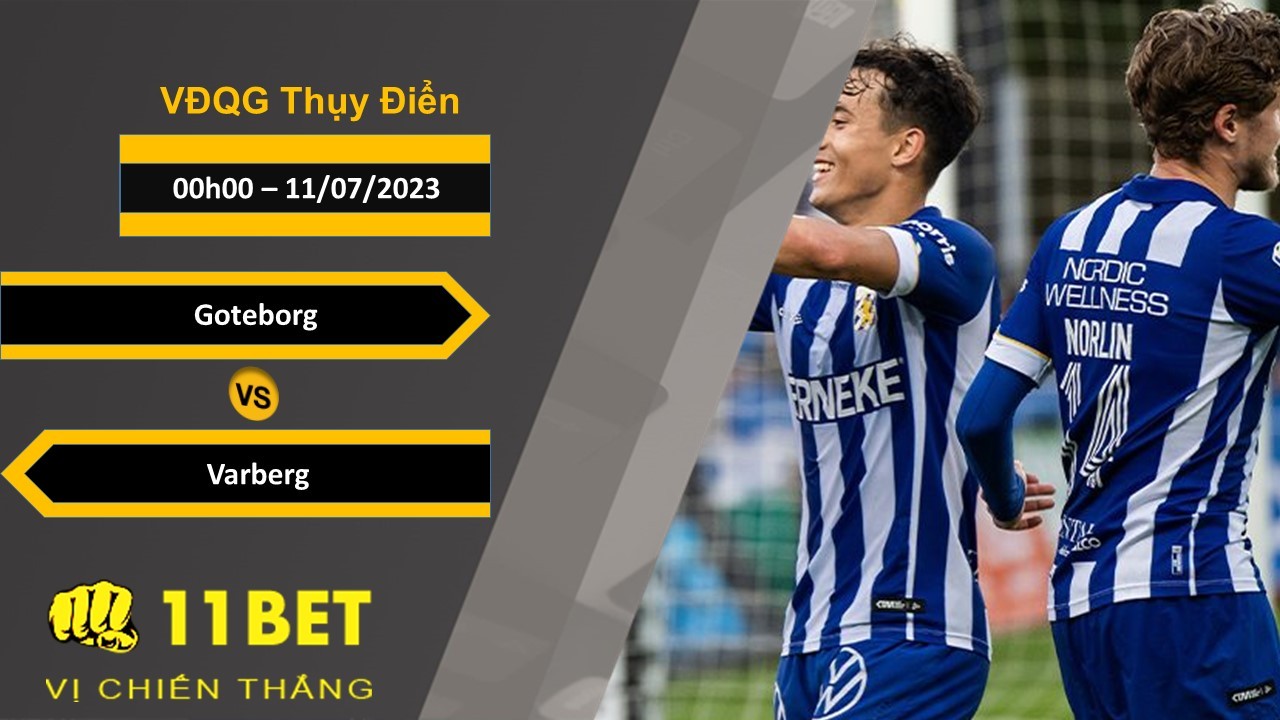 11BET Soi kèo Goteborg vs Varberg , 00h00, 11/07/2023