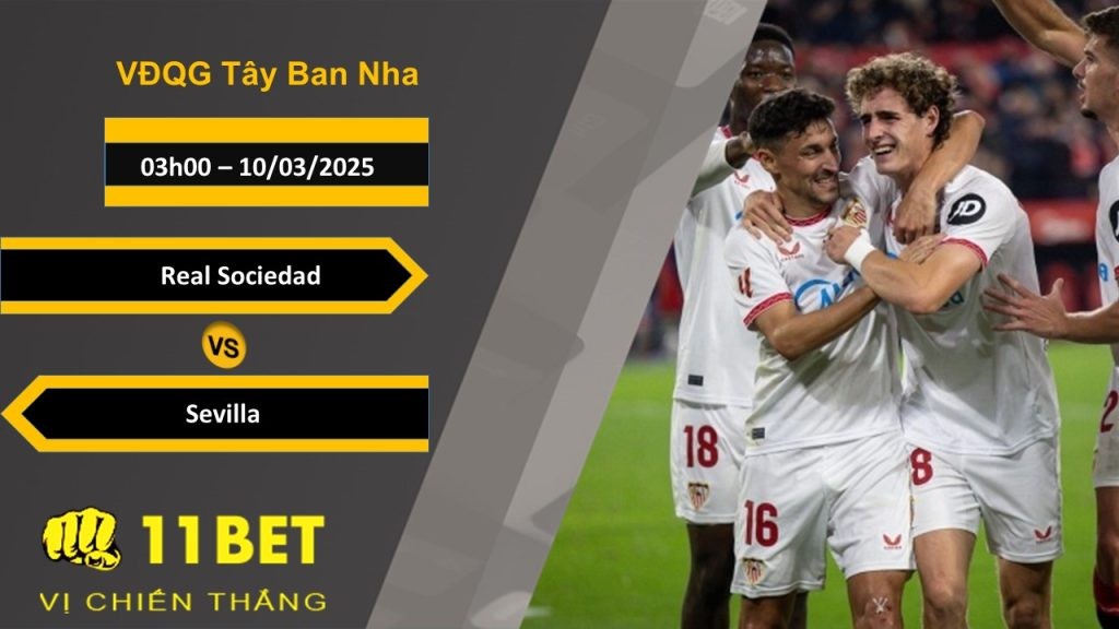 11BET Soi kèo Real Sociedad vs Sevilla, 03h00, 10/03/2025