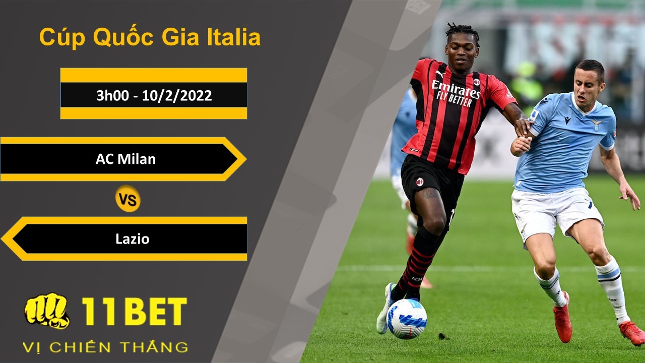 11BET Soi kèo AC Milan vs Lazio, 3h00, 10/2/2022