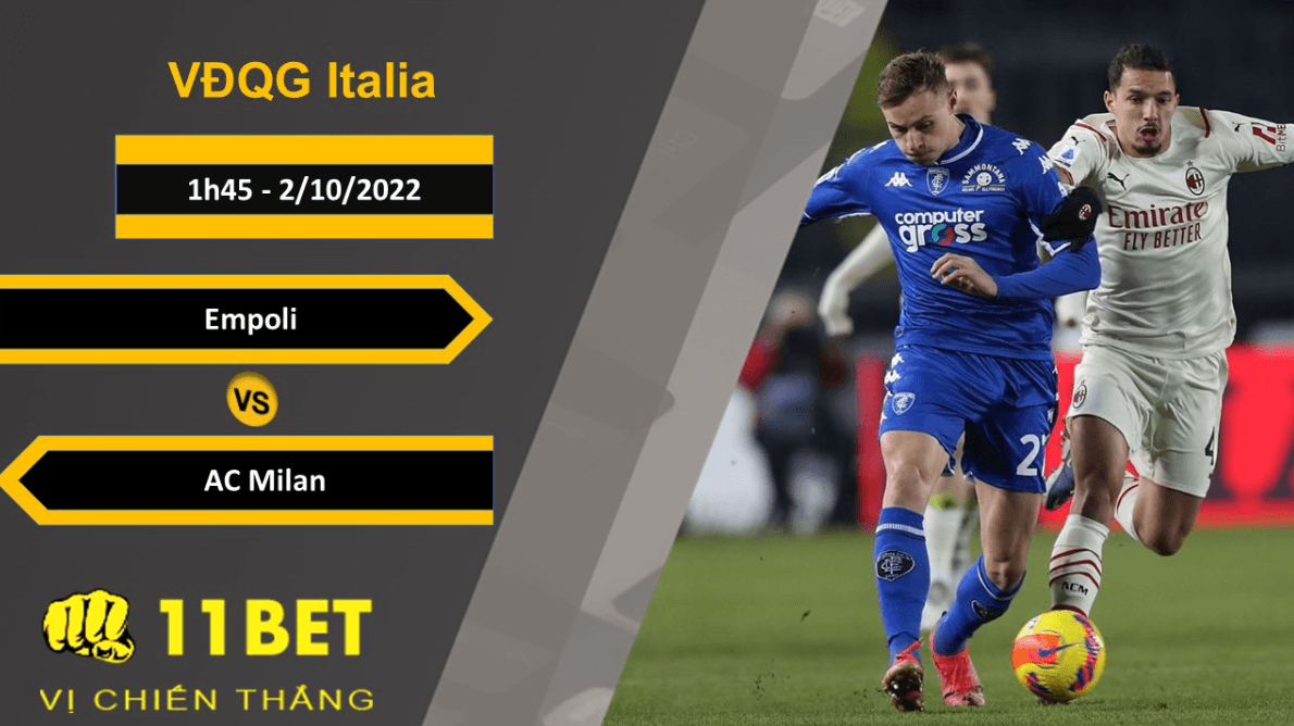 11BET Soi kèo Empoli vs AC Milan, 1h45, 2/10/2022