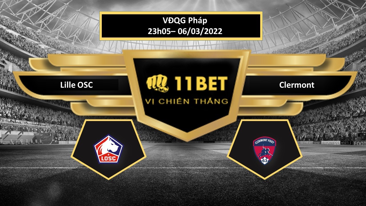 11BET Tip bóng đá  Lille OSC vs Clermont , hôm nay 06/03/2022
