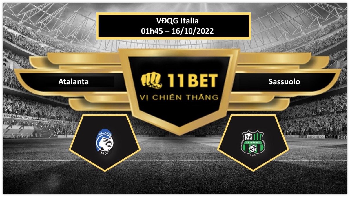 11BET Tip bóng đá   Atalanta vs Sassuolo, hôm nay 16/10/2022
