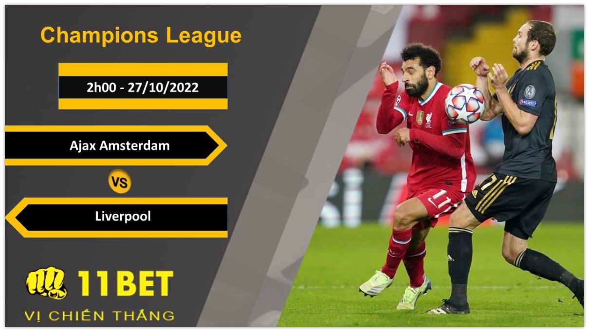 11BET Soi kèo Ajax Amsterdam vs Liverpool, 2h00, 27/10/2022