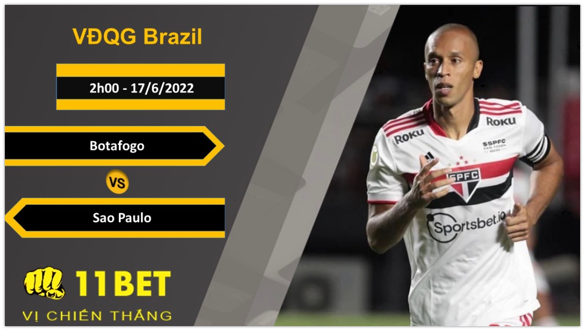11BET Soi kèo Botafogo vs Sao Paulo, 2h00, 17/6/2022