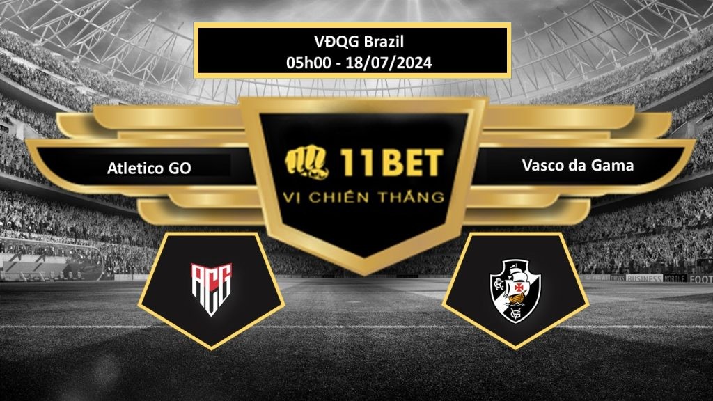 11BET Tip bóng đá Atletico GO vs Vasco da Gama, hôm nay 18/07/2024