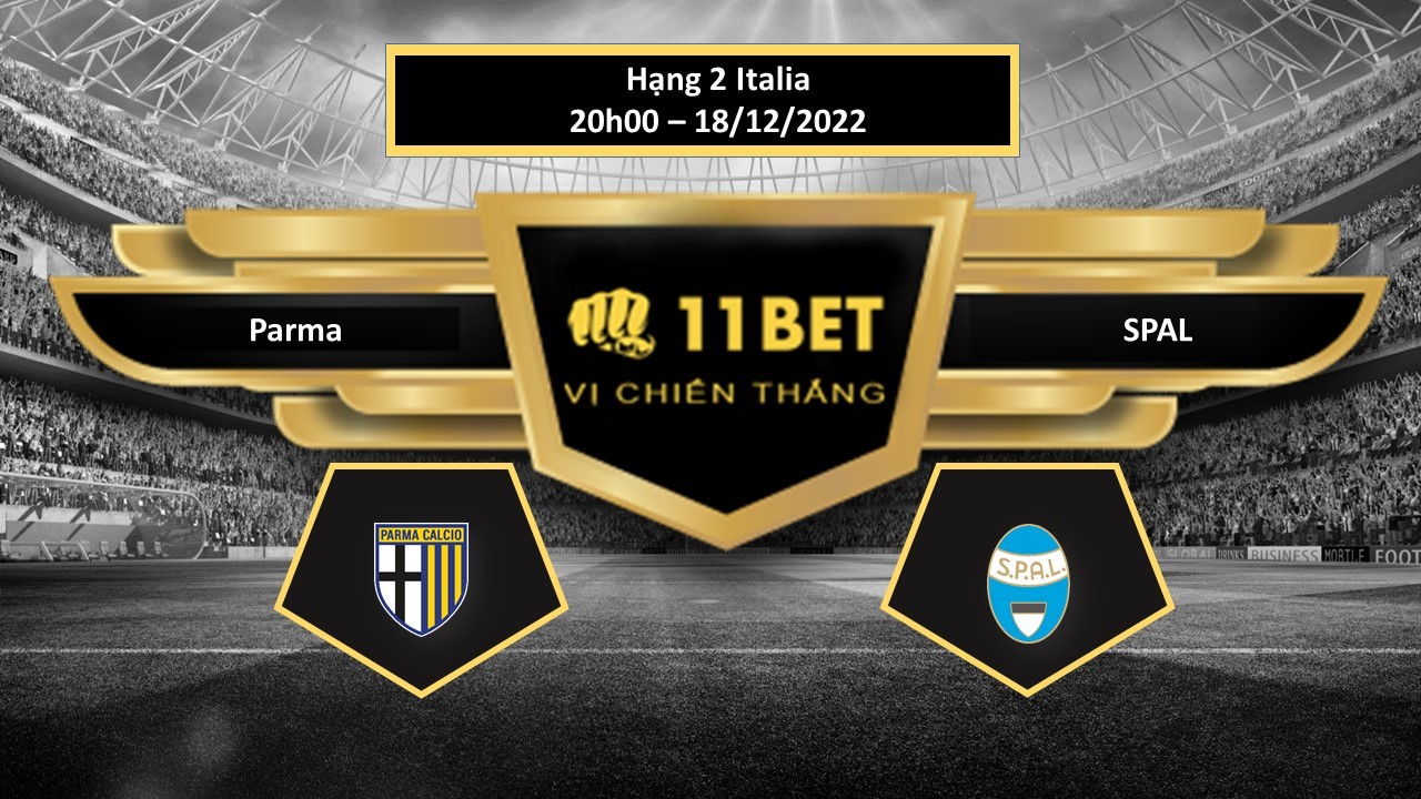 11BET Tip bóng đá   Parma vs SPAL, hôm nay 18/12/2022