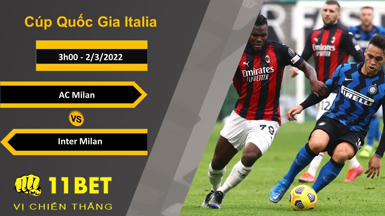 11BET Soi kèo AC Milan vs Inter Milan, 3h00, 2/3/2022