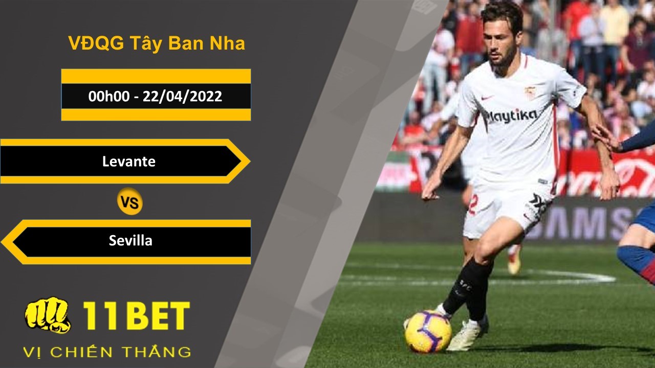 11BET Soi kèo Levante vs Sevilla 00h00, 22/04/2022