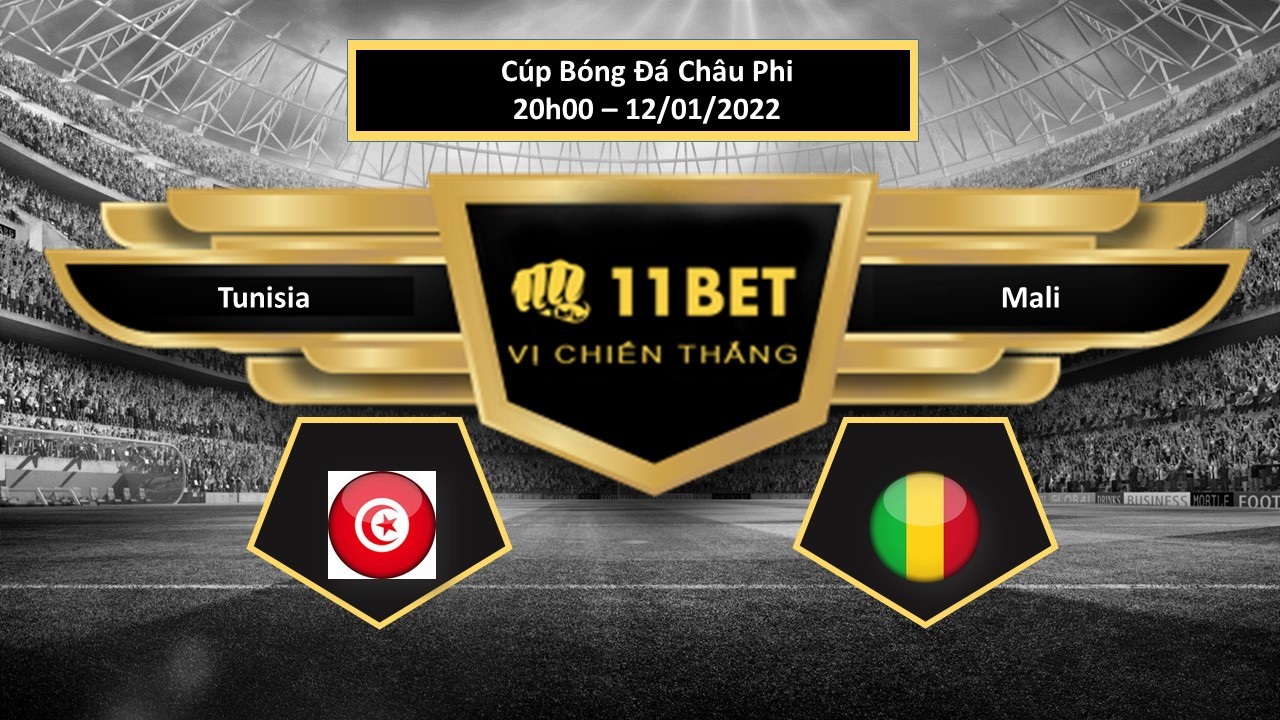 11BET Tip bóng đá Tunisia vs Mali , hôm nay 12/01/2022