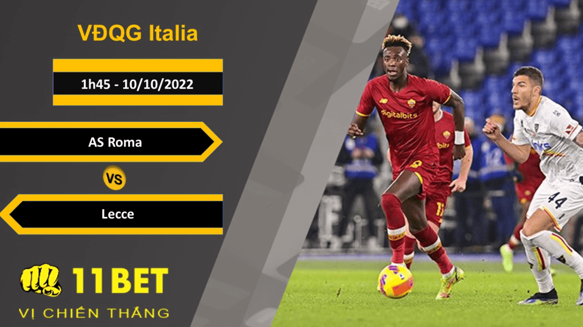 11BET Soi kèo AS Roma vs Lecce, 1h45, 10/10/2022