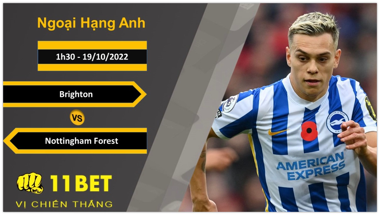 11BET Soi kèo Brighton vs Nottingham Forest, 1h30, 19/10/2022