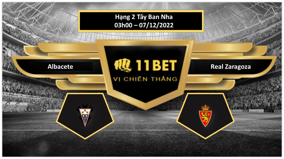 11BET Tip bóng đá   Albacete vs Real Zaragoza, hôm nay 07/12/2022