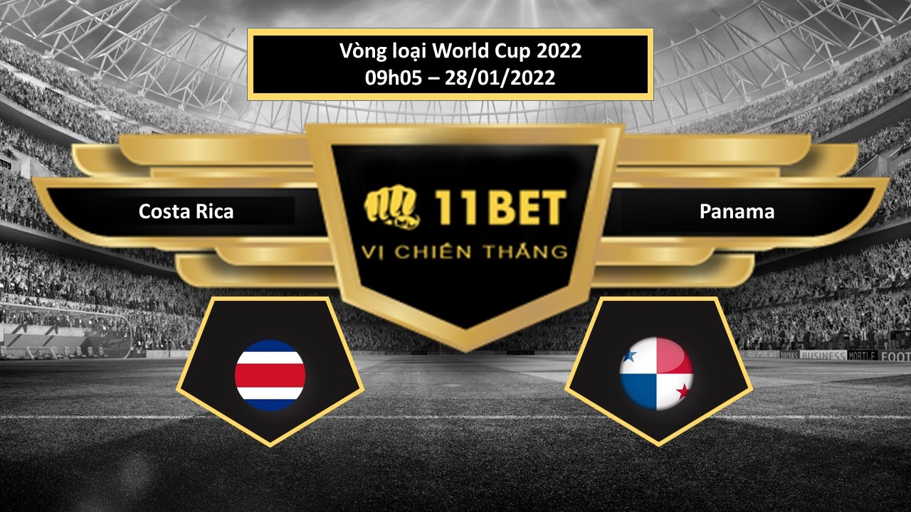 11BET Tip bóng đá Costa Rica vs Panama  , hôm nay 28/01/2022