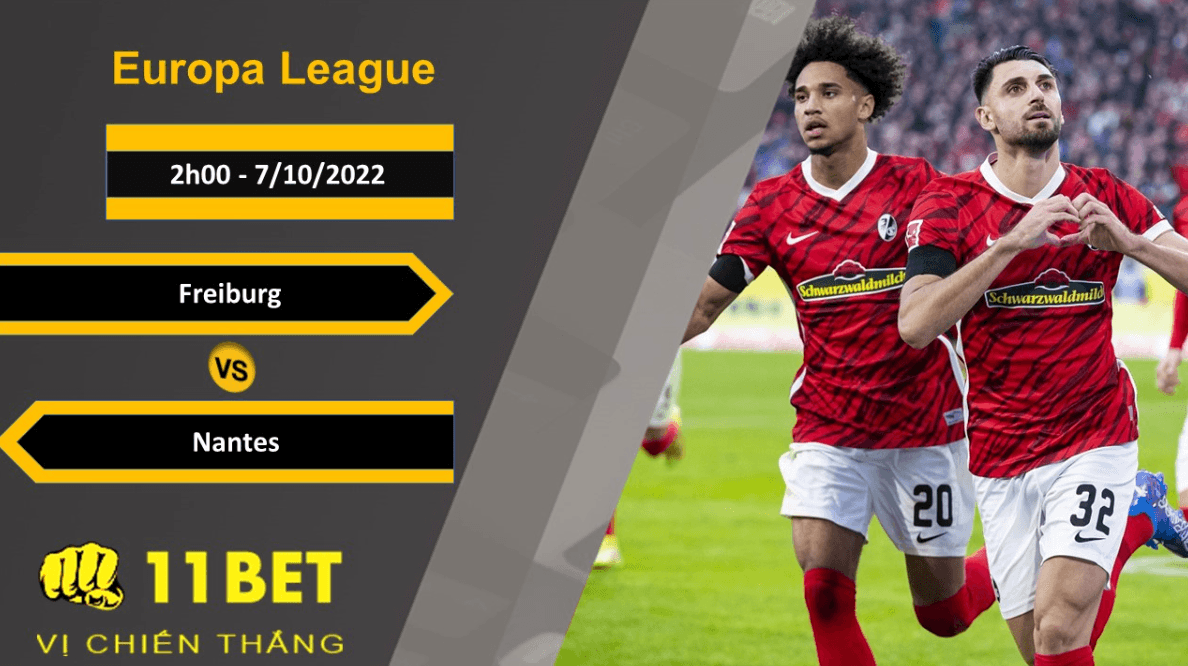 11BET Soi kèo Freiburg vs Nantes, 2h00, 7/10/2022