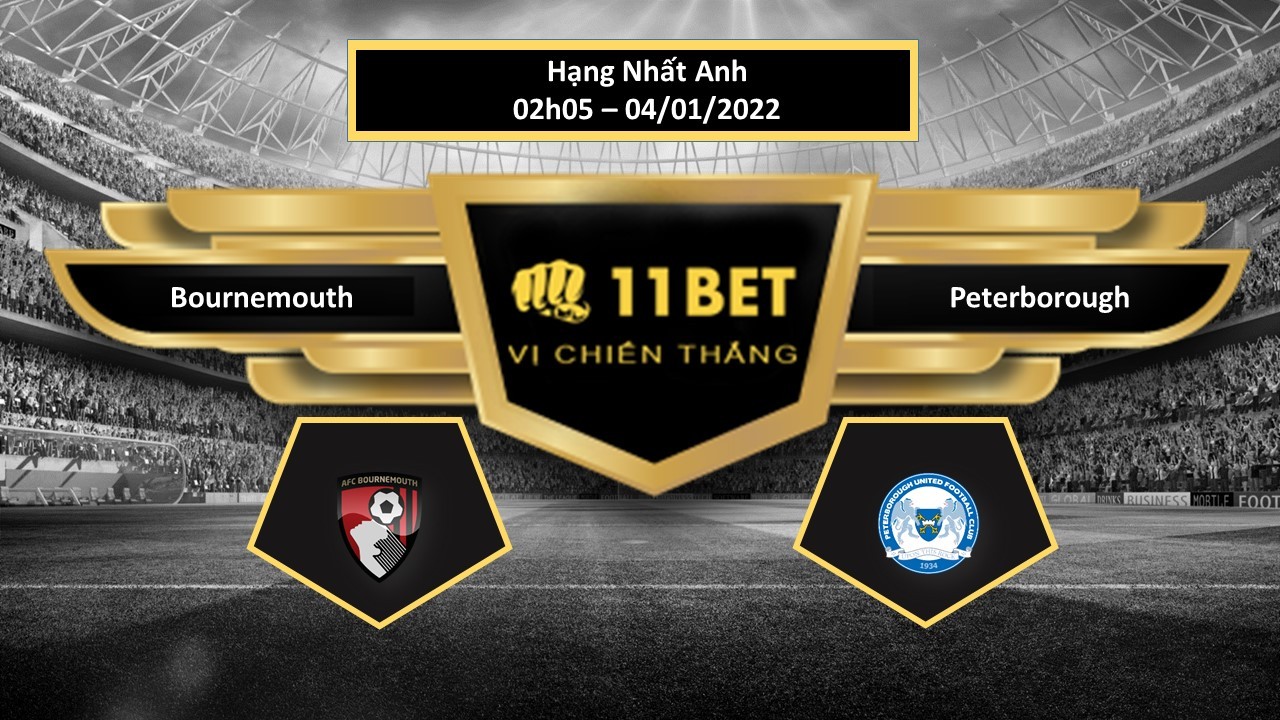 11BET Tip bóng đá Bournemouth vs Peterborough  ,  hôm nay 04/01/2022