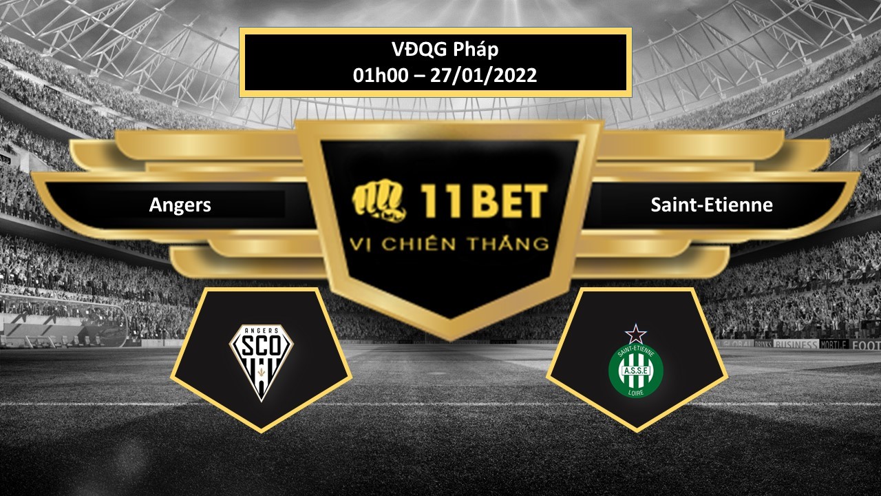 11BET Tip bóng đá Angers vs Saint-Etienne , hôm nay 27/01/2022