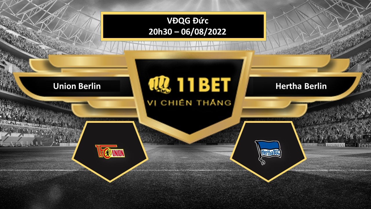 11BET Tip bóng đá Union Berlin vs Hertha Berlin , hôm nay 06/08/2022