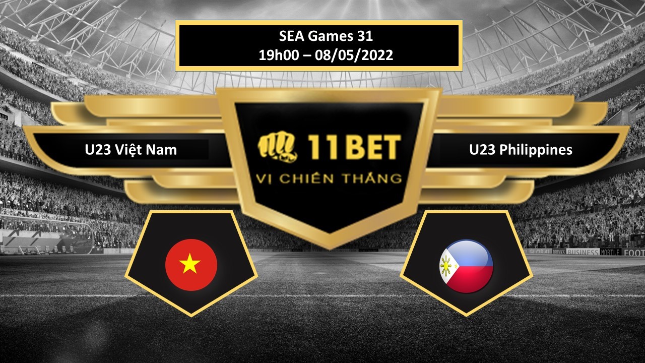 11BET Tip bóng đá  U23 Việt Nam vs U23 Philippines , hôm nay 08/05/2022