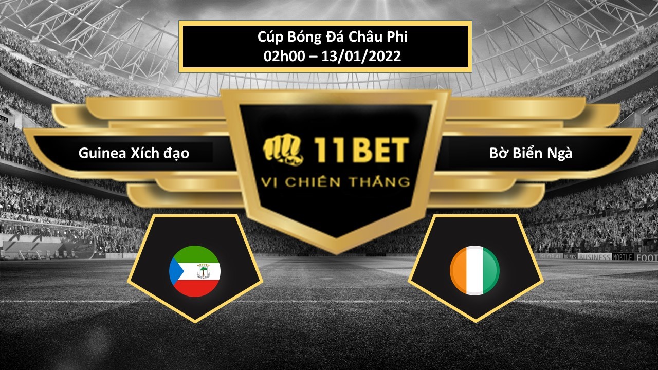 11BET Tip bóng đá Guinea Xích đạo vs Bờ Biển Ngà , hôm nay 13/01/2022