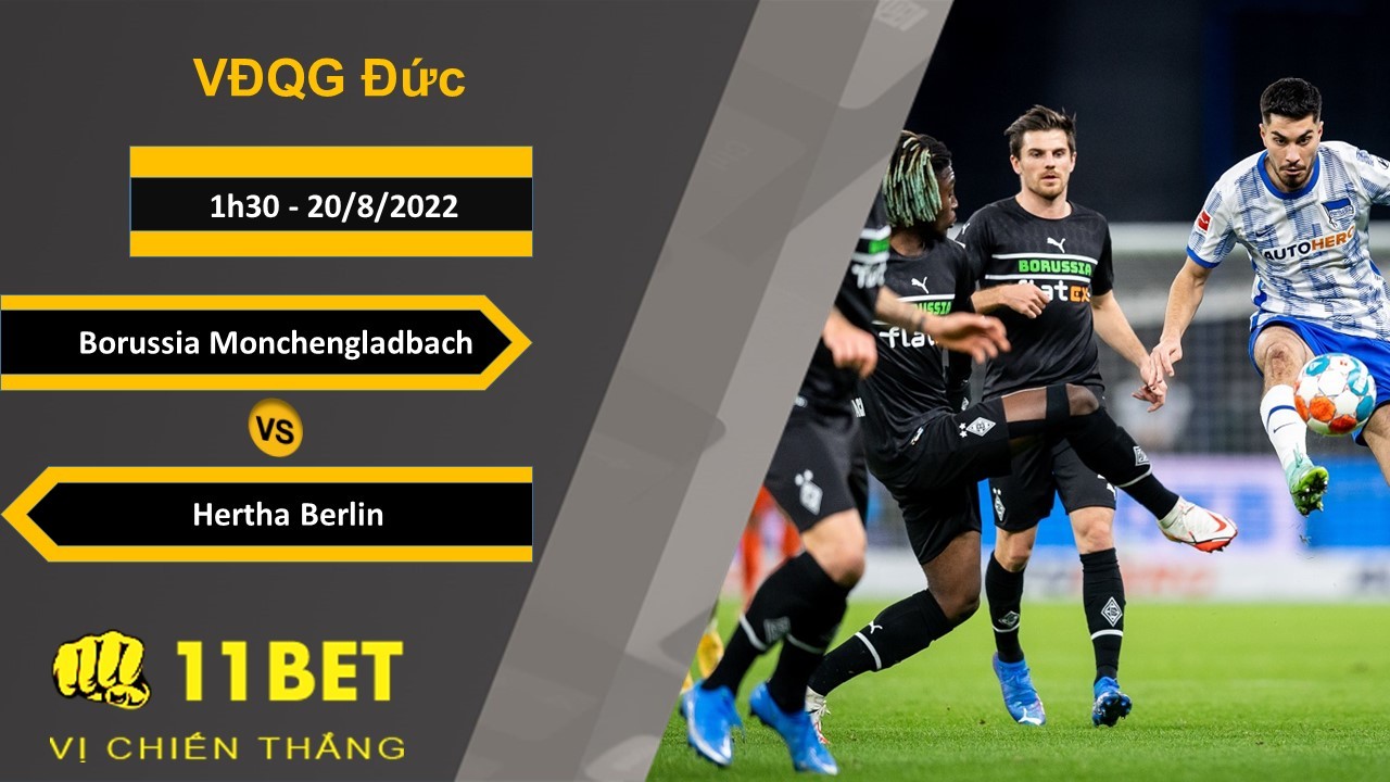 11BET Soi kèo Borussia Monchengladbach vs Hertha Berlin, 1h30, 20/8/2022