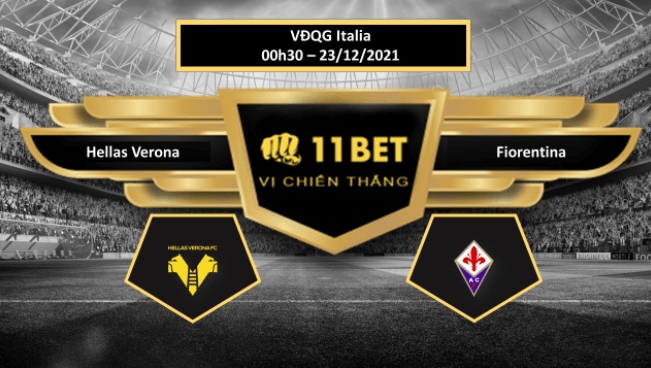 11BET Tip bóng đá Hellas Verona vs Fiorentina , hôm nay 23/12/2021