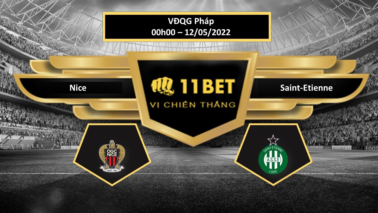 11BET Tip bóng đá     Nice vs Saint-Etienne  , hôm nay 12/05/2022